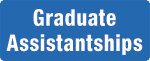 Graduate Assistantships - click here
