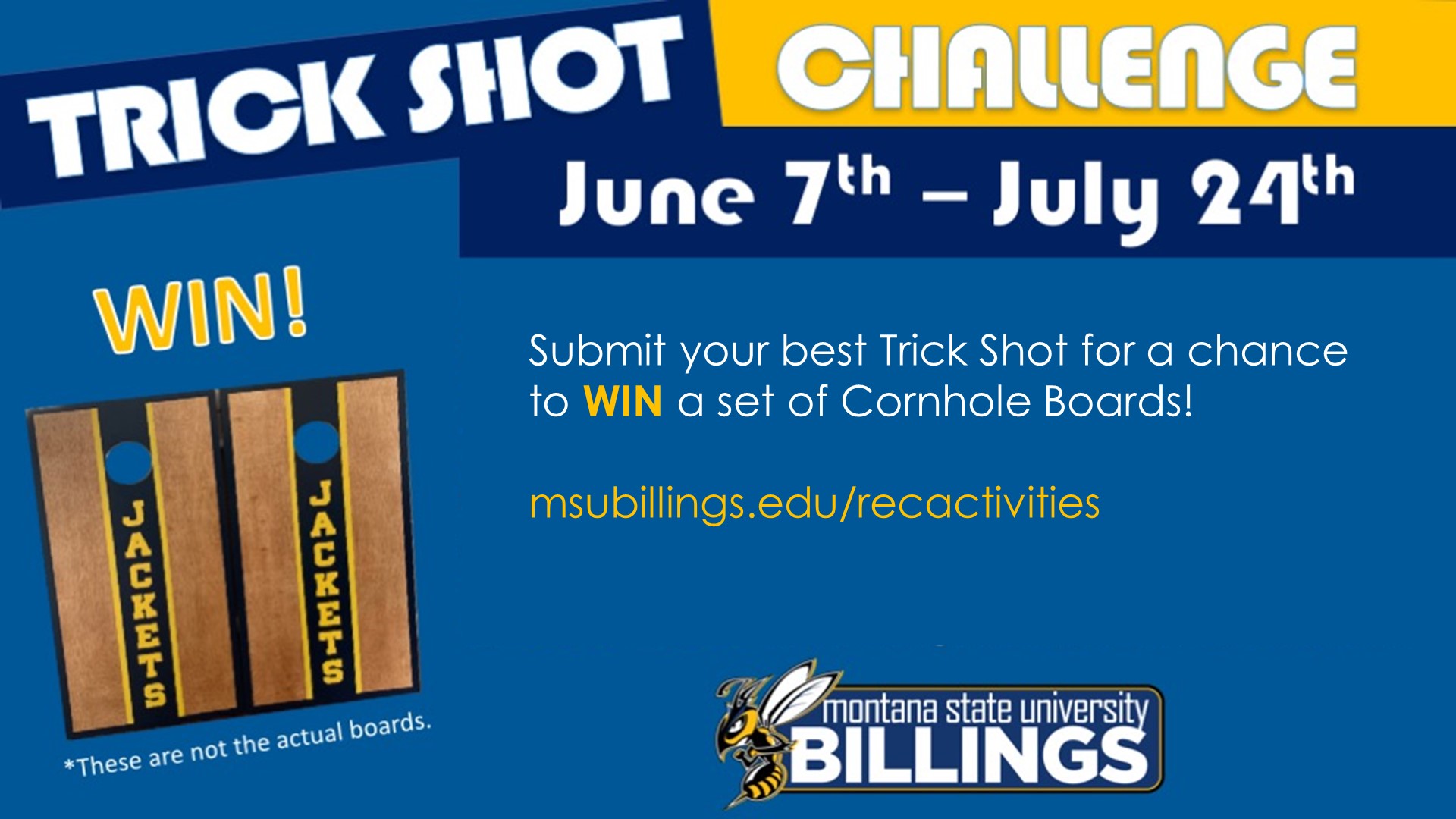 Trick Shot Challenge June 7-24; Submit your best Trick  Shot for a chance to WIN a set of Cornhole Boards - msubillings.edu/recactivities