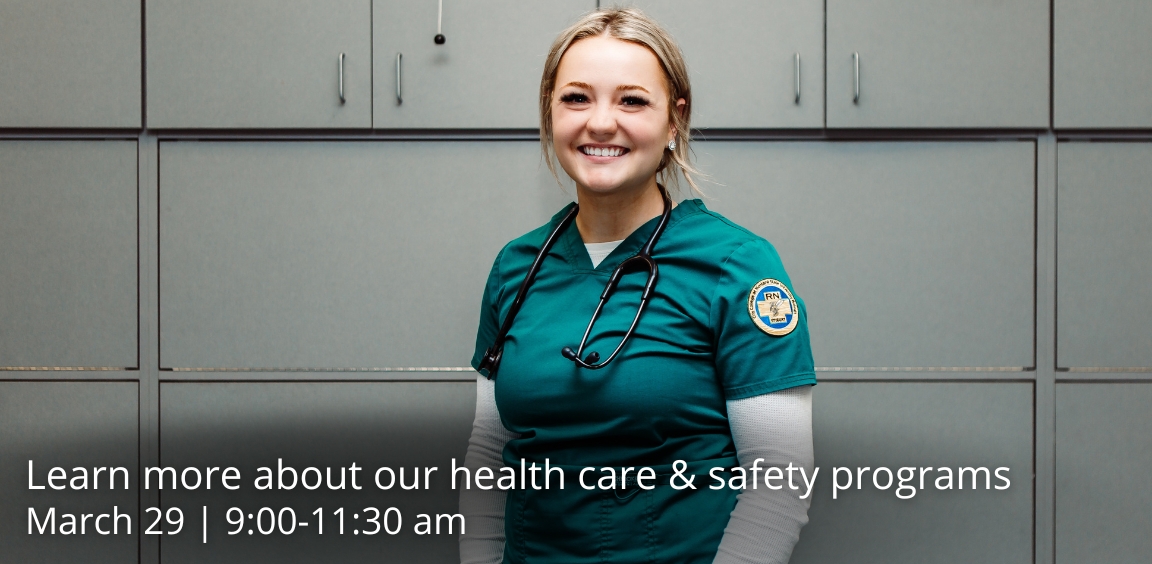 Learn more about our health care & safety programs March 29, 9:00 - 11:30 am