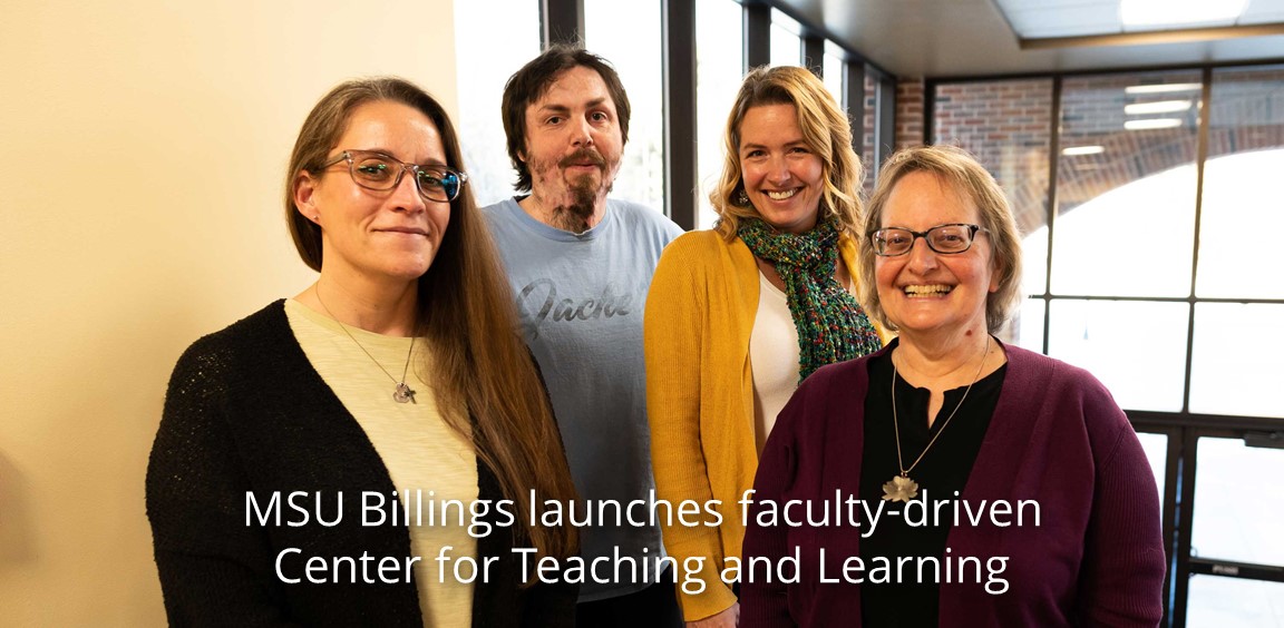 MSU Billings launches faculty-driven Center for Teaching and Learning