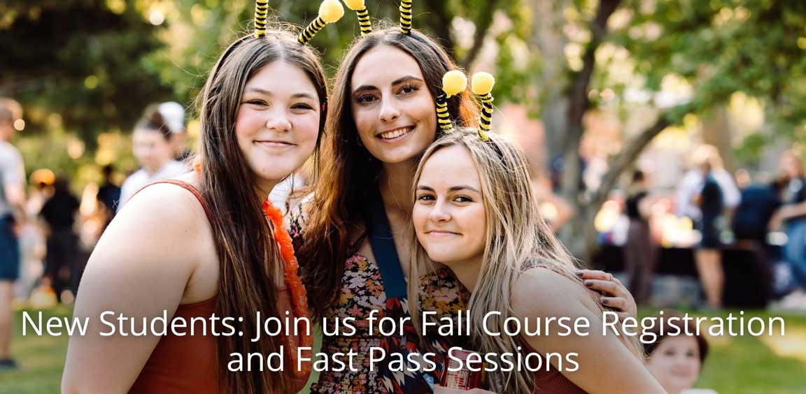 New Students: Join us for Fall Course Registration and Fast Pass Sessions
