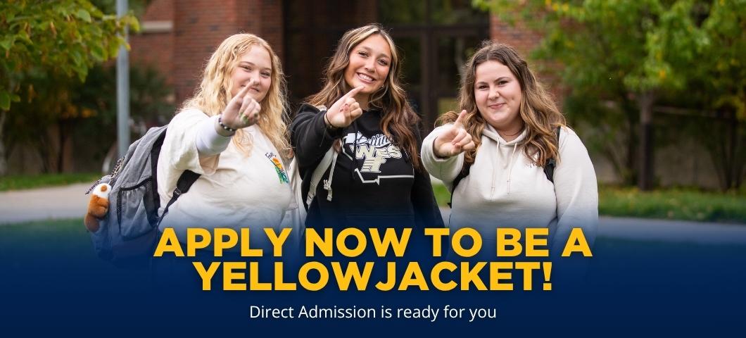 Apply now to be a yellowjacket! Direct admission is ready for you