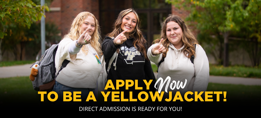 Apply Now to be a Yellowjacket! Direct admission is ready for you!