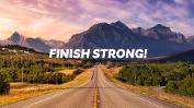 Finish Strong!