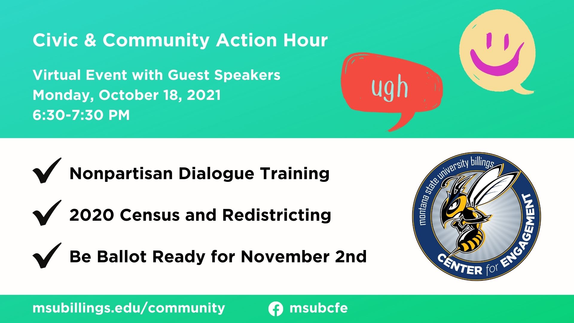 Civic and Community Action Hour. Virtual Event with Guest Speakers. Monday, October 18, 2021 6:30-7:30 PM. Nonpartisan Dialogue Training. 2020 Census and Redistricting. Be ballot ready for November 2nd.